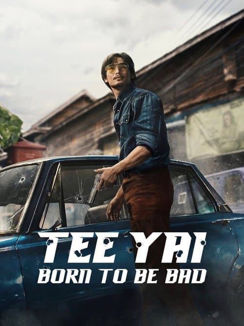 Poster for Tee Yai: Born to Be Bad